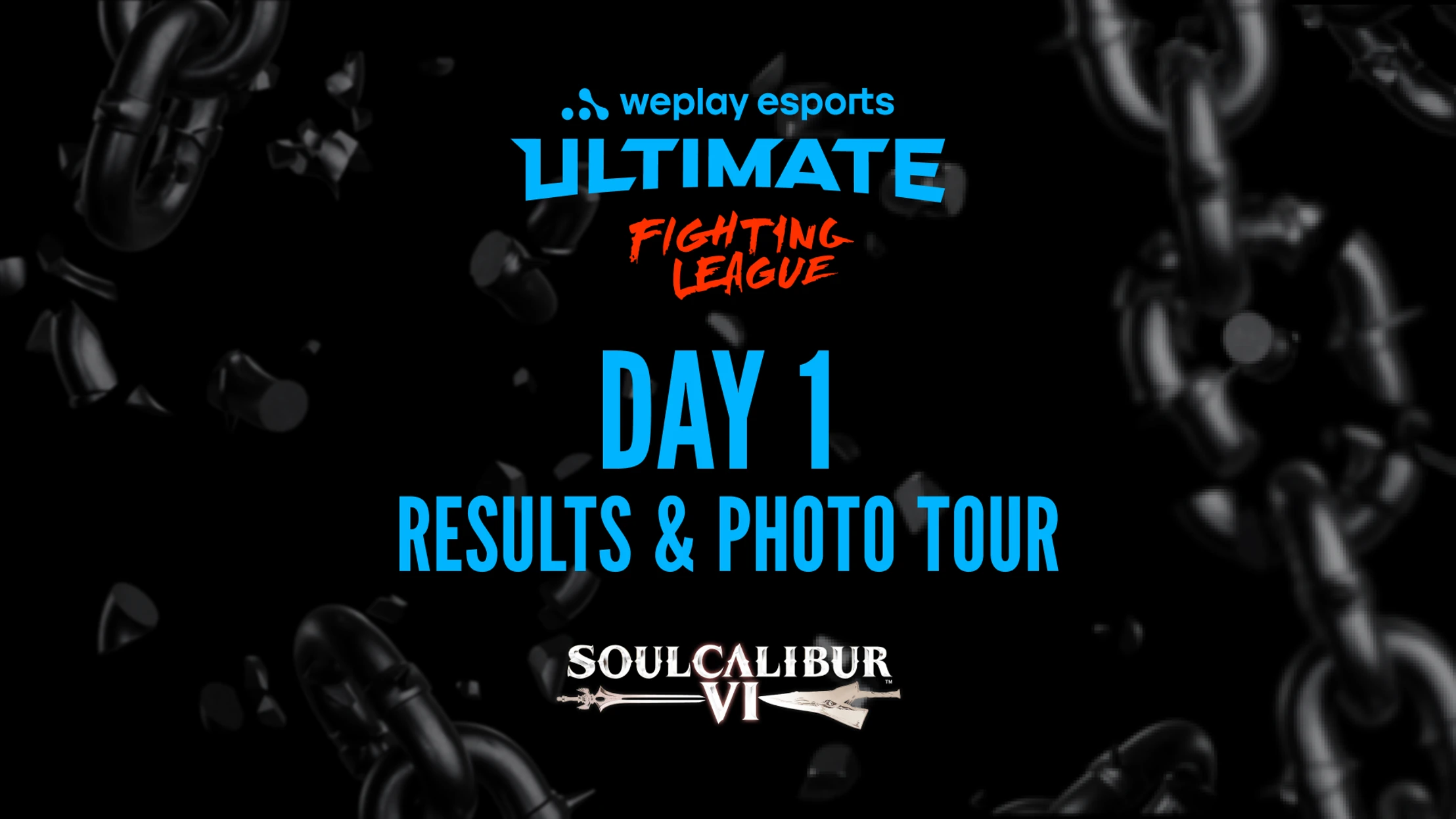 WePlay Ultimate Fighting League SOULCALIBUR VI Day 1 results and Photo Tour
