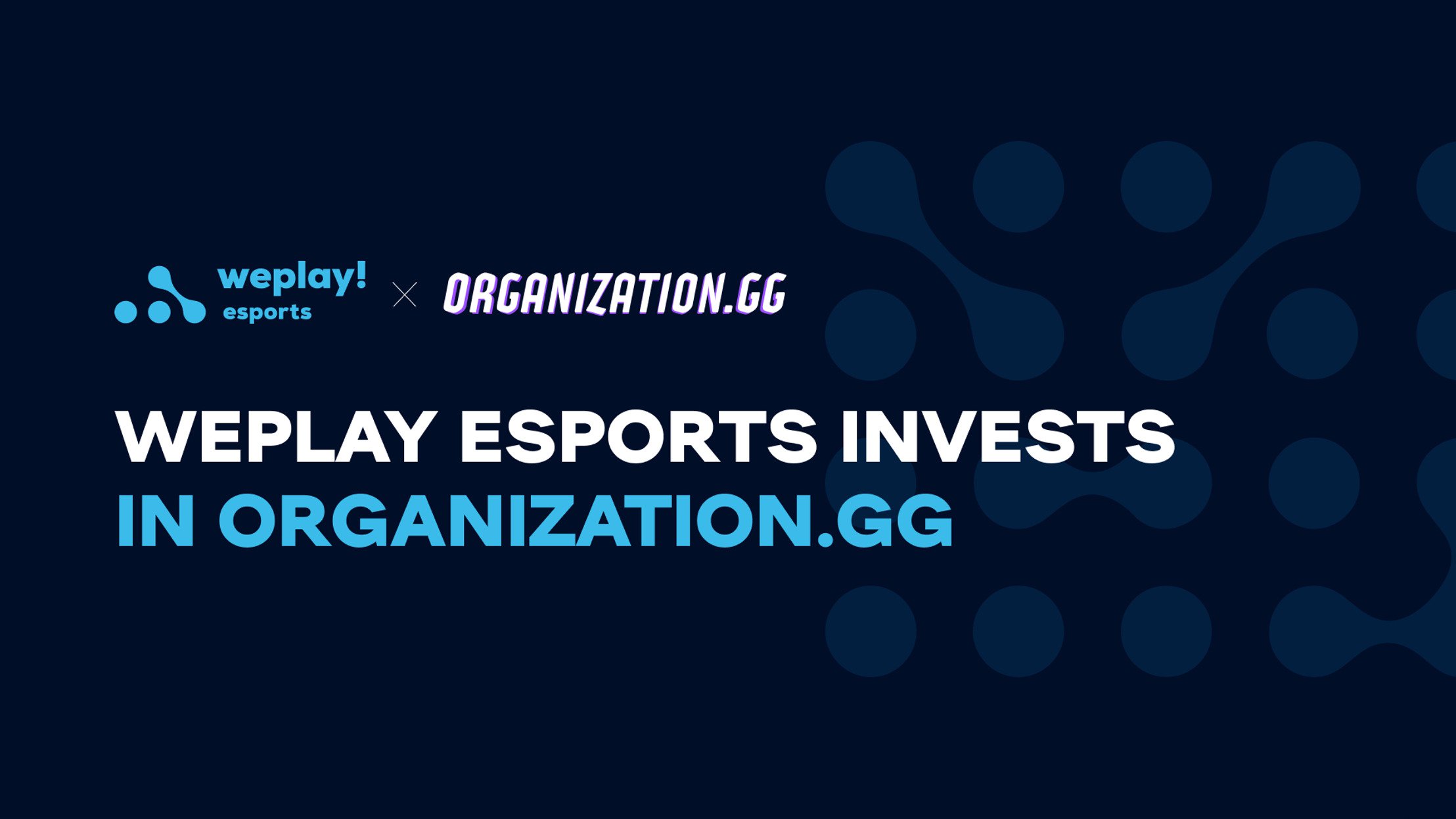 WePlay Esports інвестує в Organization.GG — платформу, що допомагає збільшувати доходи професійних гравців і стримерів